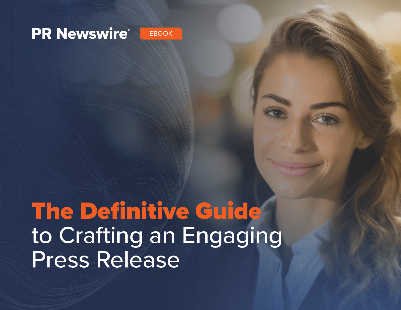 PR Newswire’s Definitive Guide to Crafting an Engaging Press Release